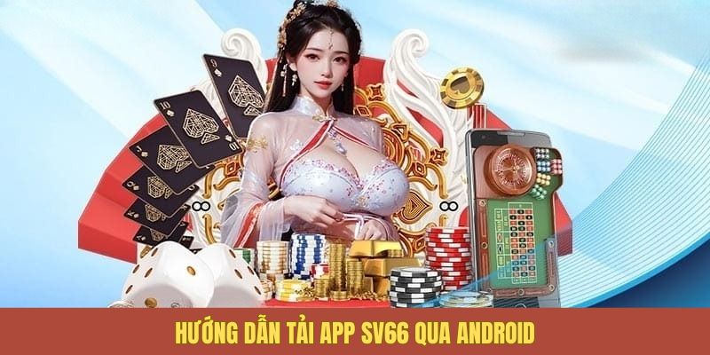 huong-dan-tai-app-sv66-tren-android