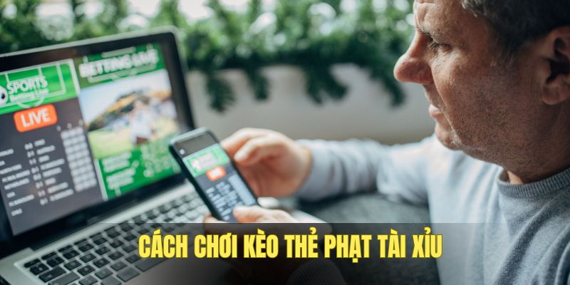 keo-the-phat-cach-choi-tai-xiu